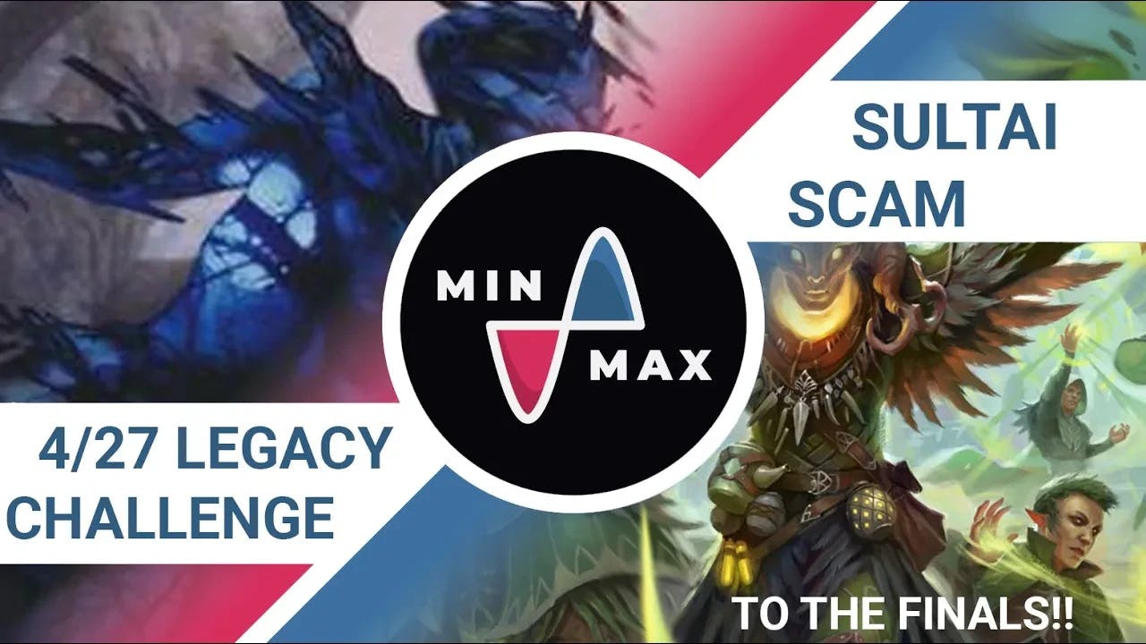 Max Legacy Challenge Finals Sultai Scam 4/27/2024